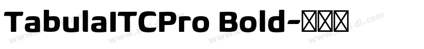 TabulaITCPro Bold字体转换